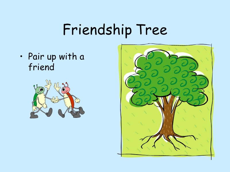 Friendship Tree Pair up with a friend
